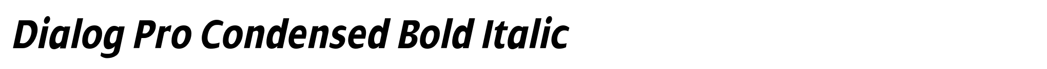 Dialog Pro Condensed Bold Italic image